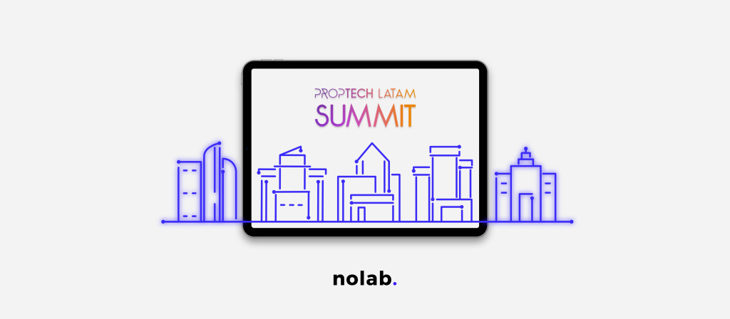 Nolab presente en el Proptech Latam Summit 2023